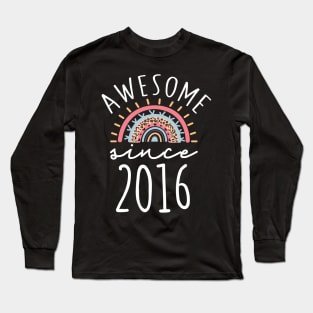 Awesome Since 2016 Born in 2016 6th Birthday Rainbow Gift Long Sleeve T-Shirt